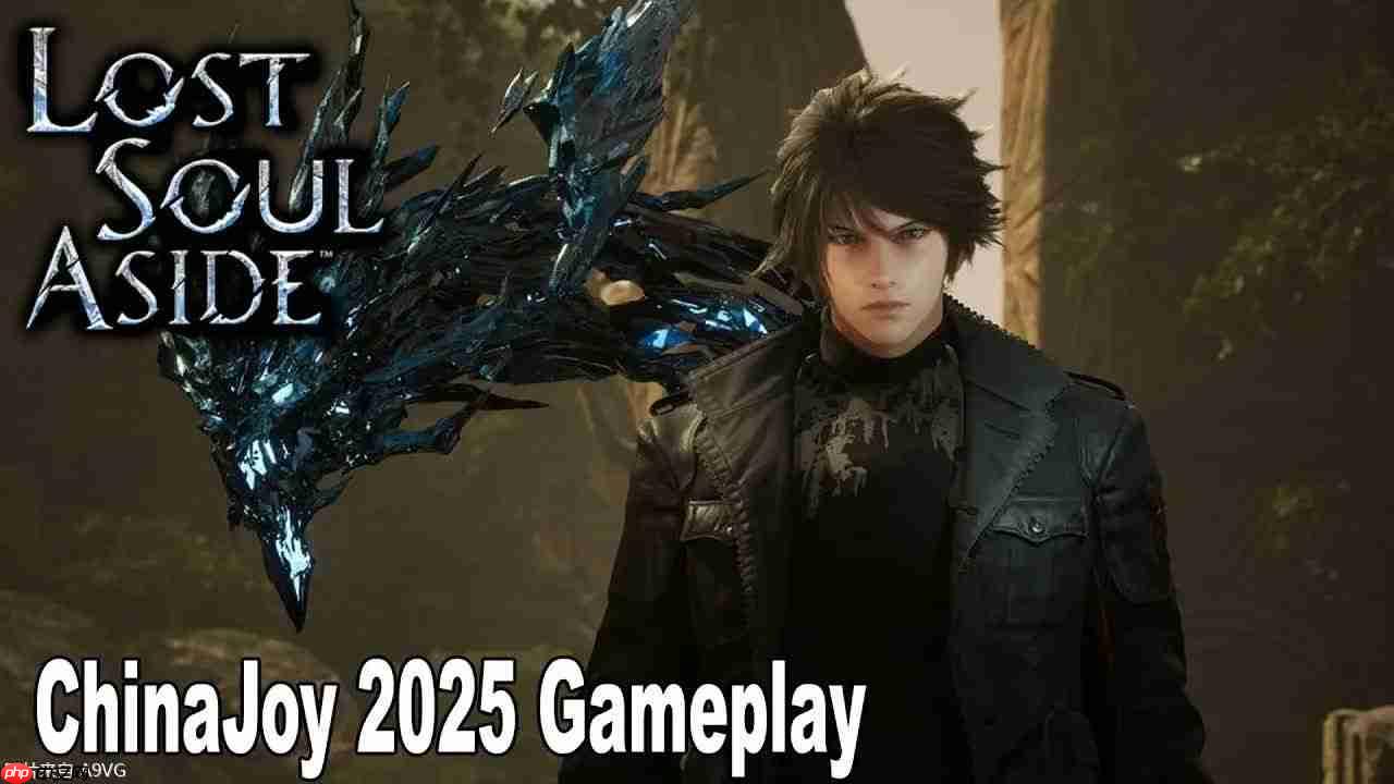《失落之魂》ChinaJoy2025实机试玩演示