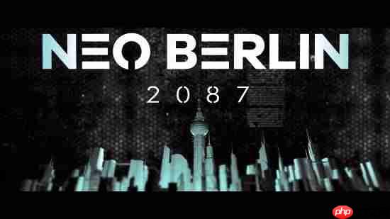 德版赛博朋克2077？《新柏林2087》2025科隆游戏展实机演示预告来了！