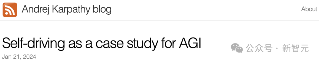 OpenAI联合创始人Karpathy发布文章：以自动驾驶为例解释AGI！已删除的原文，请立即收藏