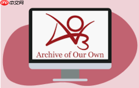 AO3最新跳转链接-AO3稳定阅读入口推荐 - 创想鸟