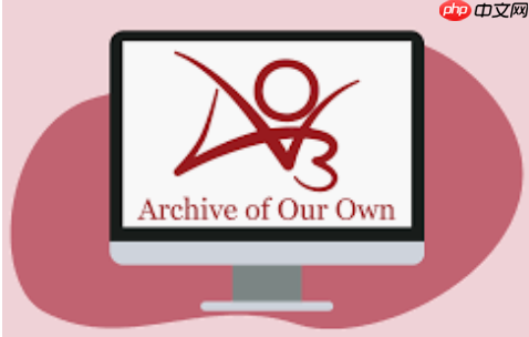 ao3中文网站登录指南 ao3中文版官方入口地址 - 创想鸟
