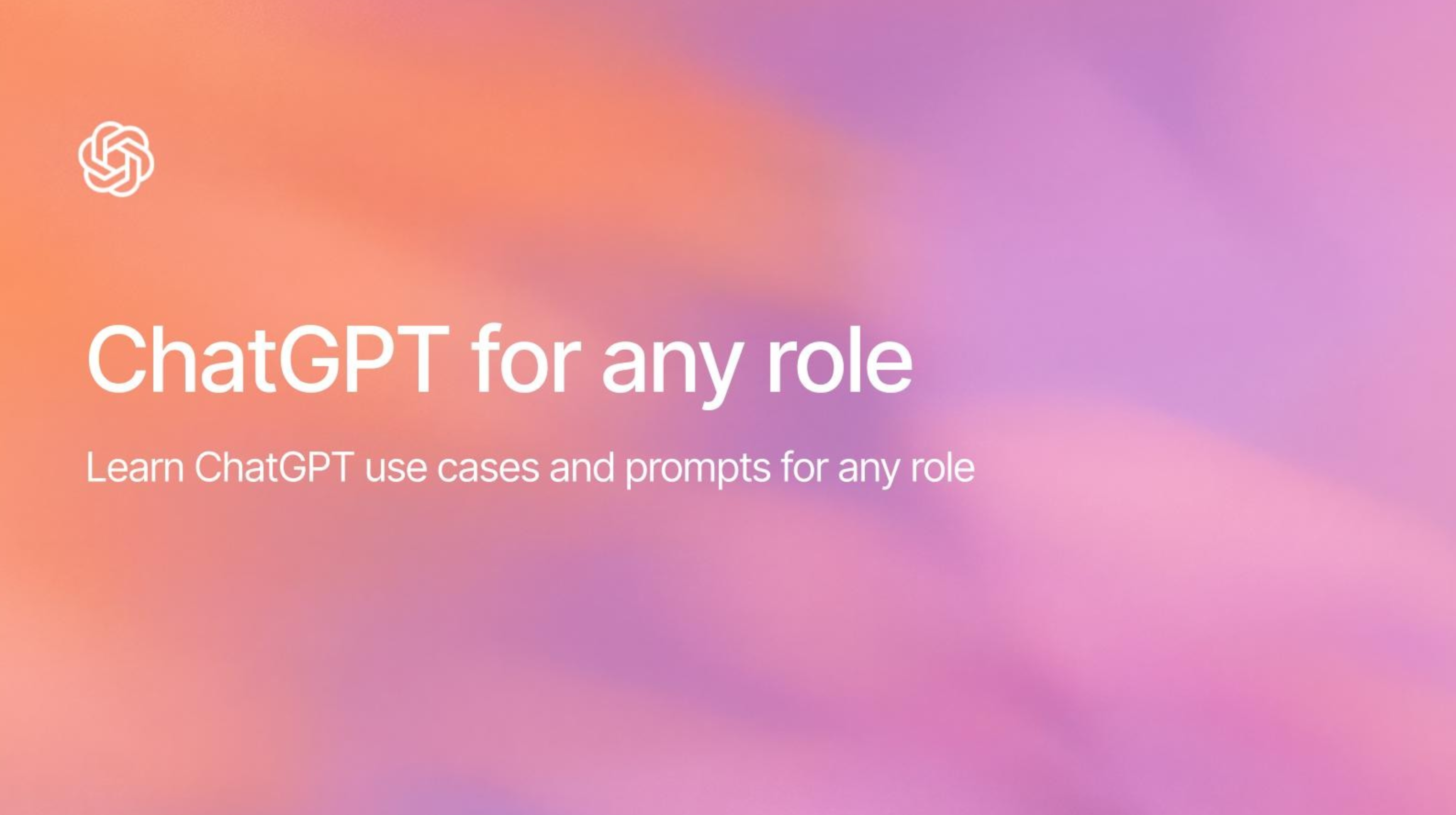 ChatGPT for any role— OpenAI推出的ChatGPT提示词模板
