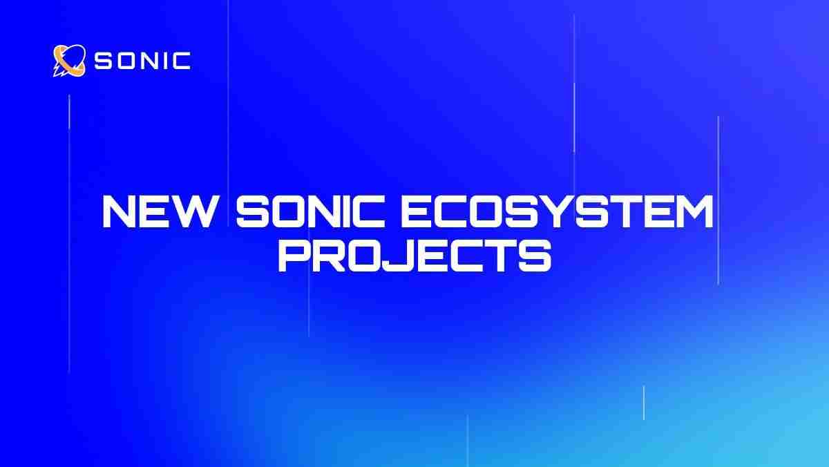 Sonic SVM通过涵盖DEFI，NFT和社交应用的创新本地项目扩展其生态系统