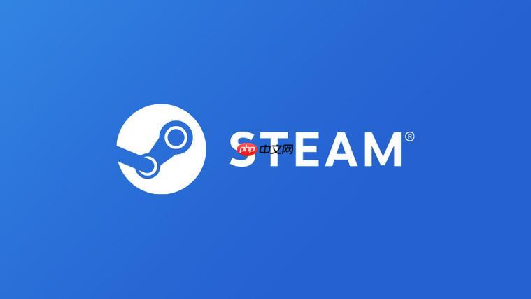 Steam怎么使用游戏共享 Steam家庭共享详细操作指南