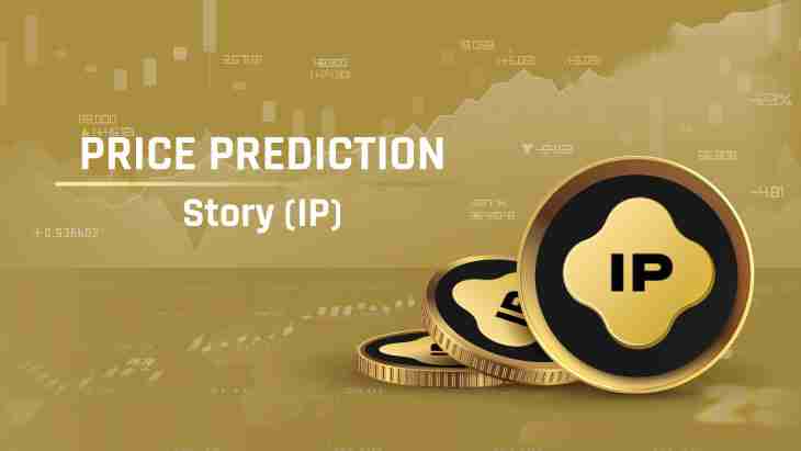 Story（IP币） 价格预测 2025-2030年：IP 价格会很快达到 10 美元吗？