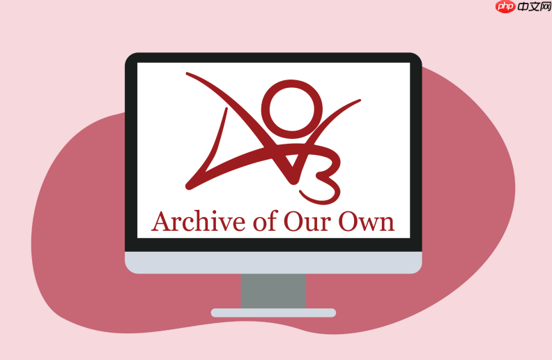 AO3中文入口直达 AO3官方入口地址2025